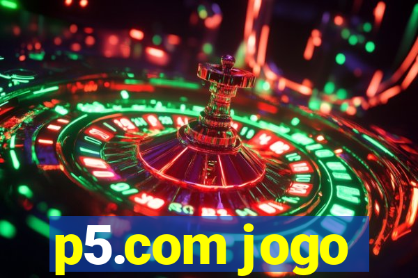 p5.com jogo